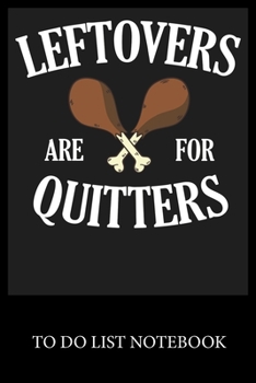 Leftovers Are For Quiters: To Do & Dot Grid Matrix Checklist Journal Daily Task Planner Daily Work Task Checklist Doodling Drawing Writing and Handwriting & Calligraphy