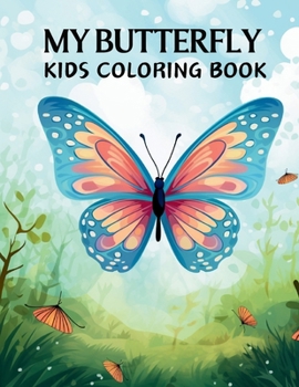 Paperback My Butterfly Kids Coloring Book