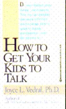 Mass Market Paperback How to Get Your Kids to Talk: The Question Game for Young Adults Book
