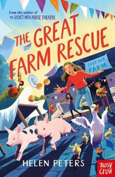 The Great Farm Rescue - Book #3 of the Secret Hen House Theatre