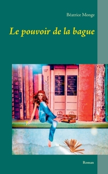 Paperback Le pouvoir de la bague [French] Book