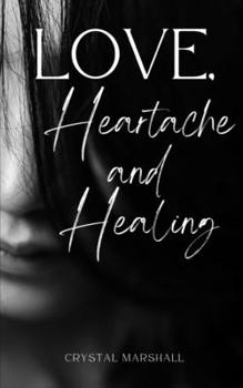 Paperback Love, Heartache and Healing Book