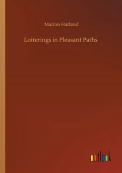 Paperback Loiterings in Pleasant Paths Book
