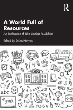 A World Full of Resources: An Exploration of TLR's Limitless Possibilities