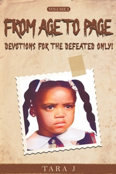 Paperback From Age to Page: Volume 2: Devotions For The Defeated Only! Book