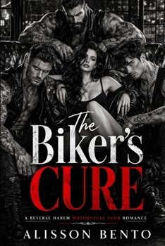 The Biker's Cure: A Reverse Harem Motorcycle Club Romance (The Healing Touch)
