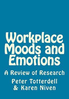 Paperback Workplace Moods and Emotions: A Review of Research Book