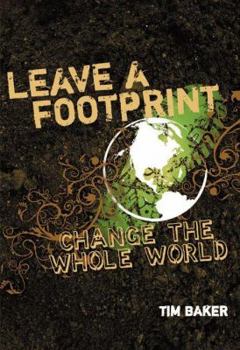 Paperback Leave a Footprint - Change the Whole World Book