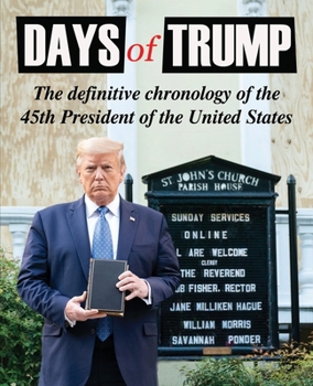 Paperback Days of Trump: The Definitive Chronology of the 45th President of the United States Book