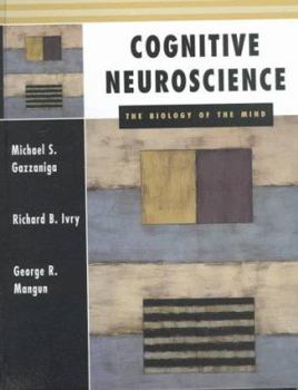 Hardcover Cognitive Neuroscience: The Biology of the Mind Book