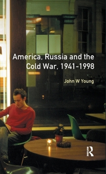 Hardcover The Longman Companion to America, Russia and the Cold War, 1941-1998 Book