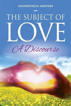 Paperback The Subject of Love: A Discourse Book