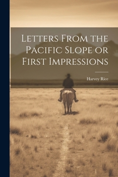 Paperback Letters From the Pacific Slope or First Impressions Book