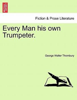 Paperback Every Man His Own Trumpeter. Book