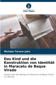 Paperback Das Kind und die Konstruktion von Identität in Maracatu de Baque Virado [German] Book