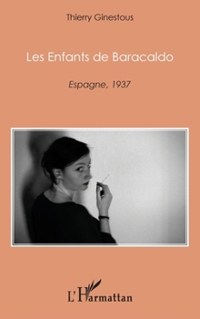 Paperback Les Enfants de Baracaldo: Espagne, 1937 [French] Book