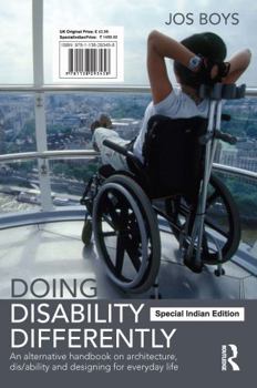 Paperback Doing Disability Differently : An Alternative Handbook On Architecture, Dis/Ability And Designing For Everyday Life Book