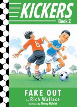 Kickers #2: Fake Out - Book #2 of the Kickers