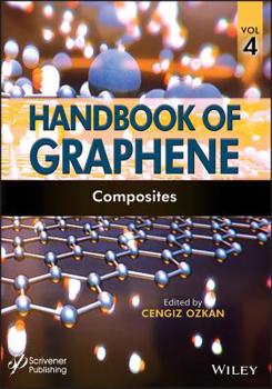 Hardcover Handbook of Graphene, Volume 4: Composites Book