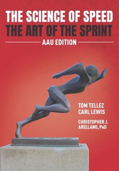 Paperback The Science of Speed The Art of the Sprint: AAU Edition Book