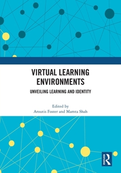 Virtual Learning Environments: Unveiling Learning and Identity