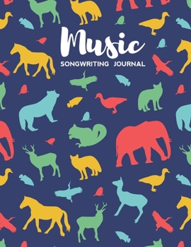 Paperback Music Songwriting Journal: Blank Music Sheet Notebook with Lyric Dairy Lined Pages with Unique Animals Themed Cover Book