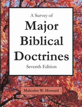 Paperback A Survey of Major Biblical Doctrines: Seventh Edition Book