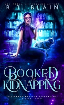 Booked for Kidnapping - Book #2 of the Vigilante Magical Librarians