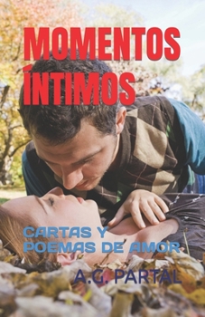 Paperback Momentos Íntimos: Cartas Y Poemas de Amor [Spanish] Book