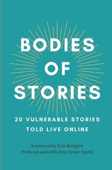 Paperback Bodies of Stories: 20 Vulnerable Stories Told Live Online Book