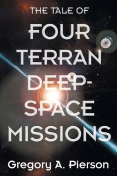 Paperback The Tale of Four Terran Deep-Space Missions Book