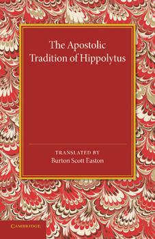 Paperback The Apostolic Tradition of Hippolytus Book