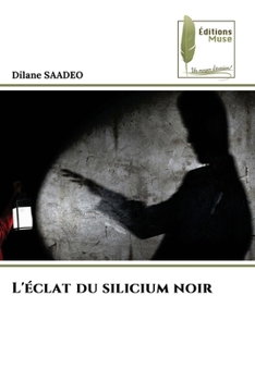 Paperback L'éclat du silicium noir [French] Book