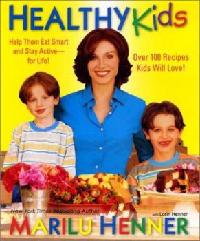 Hardcover Healthy Kids: Help Them Eat Smart and Stay Active--for Life! Book