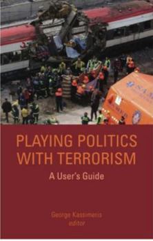Paperback Playing Politics with Terrorism: A User's Guide Book