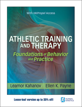 Loose Leaf Athletic Training and Therapy: Foundations of Behavior and Practice Book
