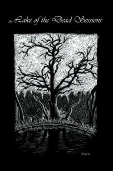 the Lake of the Dead Sessions