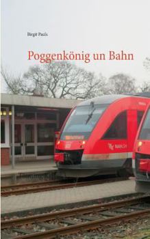 Paperback Poggenkönig un Bahn: Tönning Krimi 3 [German] Book