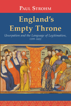 Paperback England's Empty Throne: Usurpation and the Language of Legitimation, 1399-1422 Book