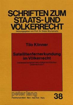Paperback Satellitenfernerkundung Im Voelkerrecht: Inwieweit Existiert Ein Voelkerrechtlicher Datenschutz? [German] Book