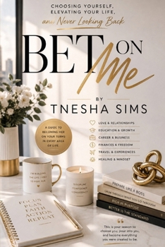Paperback Bet On Me: Choosing Yourself, Elevating Your Life, and Never Looking Back Book