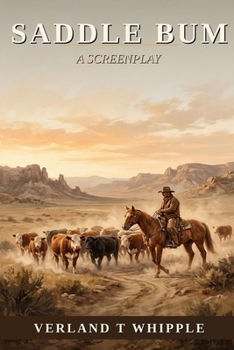 Paperback Saddle Bum: Screenplay & Synopsis Book