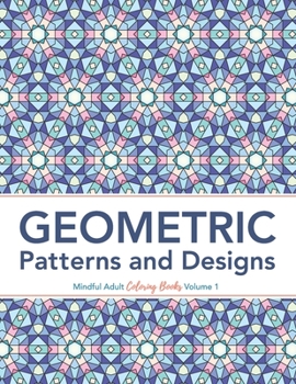 Paperback Geometric Patterns and Designs: Coloring Book for Adults Book