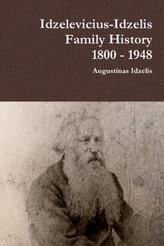 Paperback Idzelevicius-Idzelis Family History 1800 - 1948 Book
