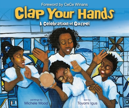 Hardcover Clap Your Hands: A Celebration of Gospel Book
