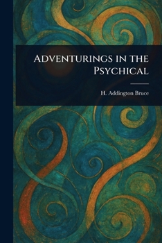 Paperback Adventurings in the Psychical Book