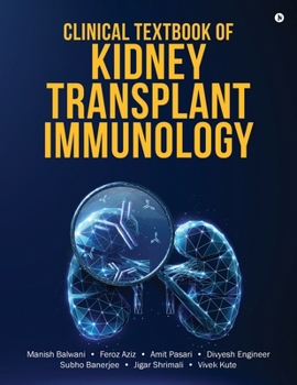 Paperback Clinical Textbook of Kidney Transplant Immunology Book