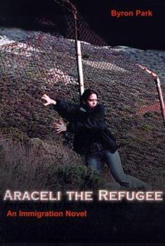 Paperback Araceli the Refugee: An Immigration Novel Book