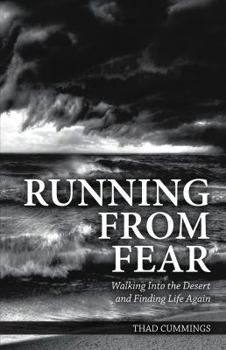 Paperback Running from Fear: Walking Into the Desert and Finding Life Again Book