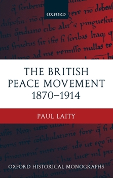 Hardcover The British Peace Movement 1870-1914 Book